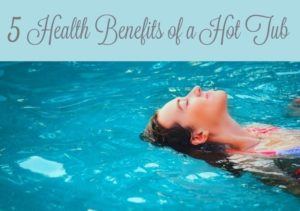 health benefits of a hot tub